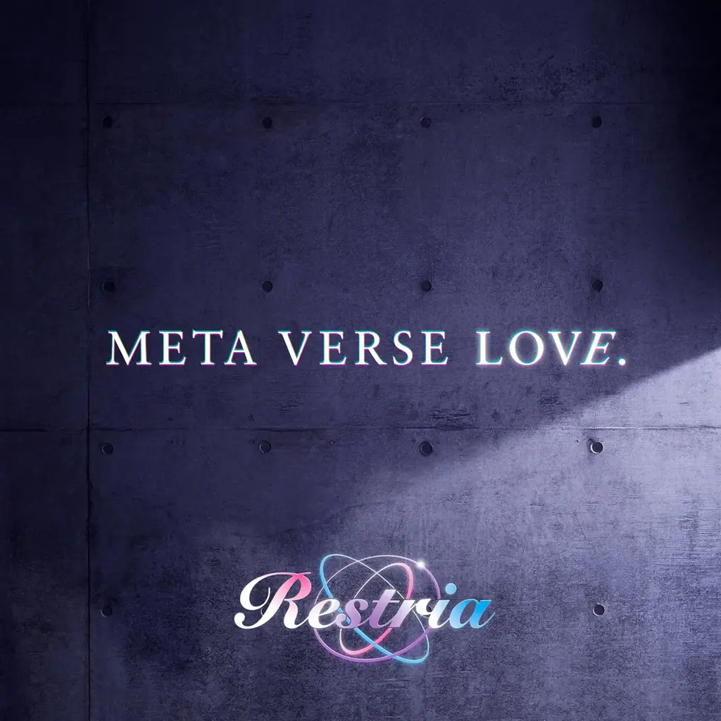 リアル×バーチャル ガールズユニット「Restria」始動！2月2日 バーチャル初配信／2月18日 1st Digital Single「META VERSE LOVE.」リリース決定 画像 2
