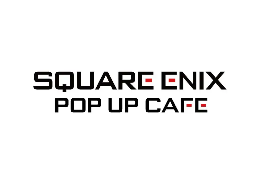 『SQUARE ENIX POP UP CAFE』名古屋のオープン日が決定！ 画像 1