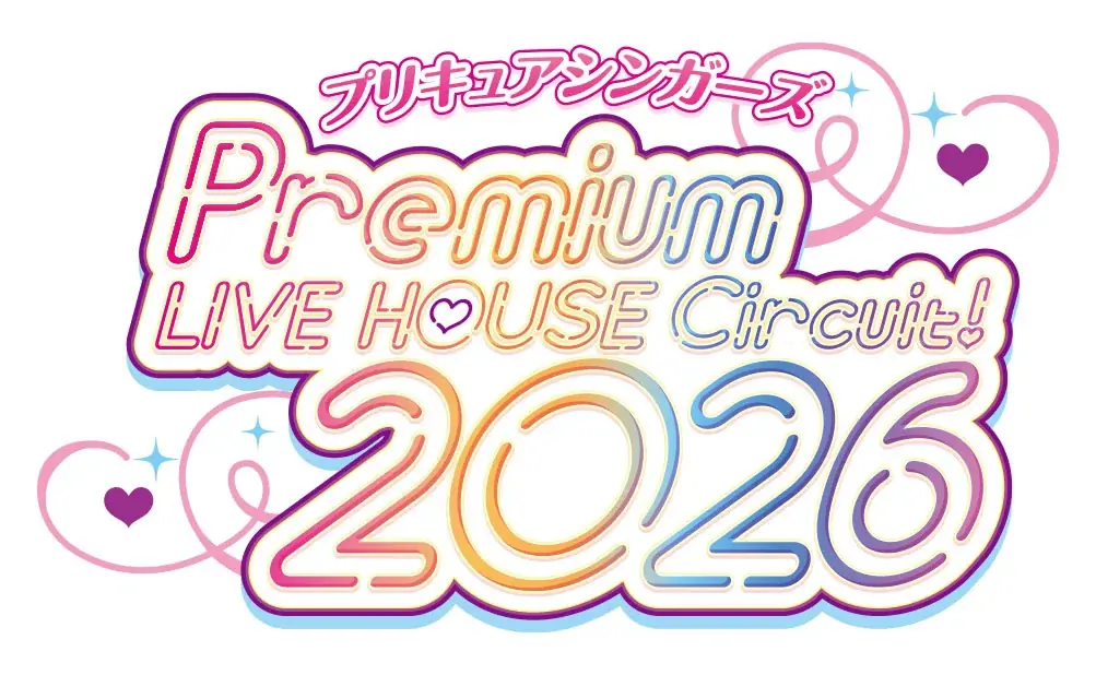 「プリキュアシンガーズPremium LIVE HOUSE Circuit！2026」開催決定‼今年は全国5都市6公演で開催地をさらに拡大‼ 画像 1