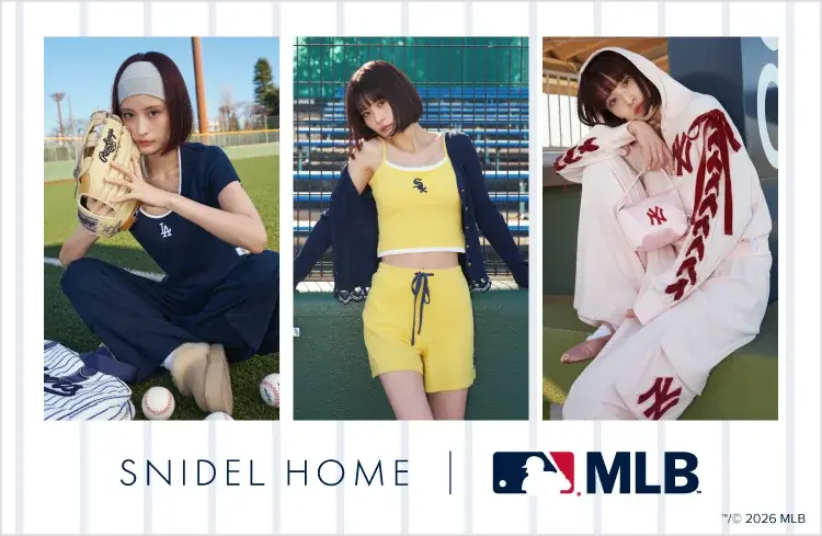 〈SNIDEL HOME〉MLBに所属する３チームとのスぺシャルコラボレーション！ペアでのコーディネートが叶うメンズアイテムもラインアップ！＜3月4日(水)発売＞ 画像 1