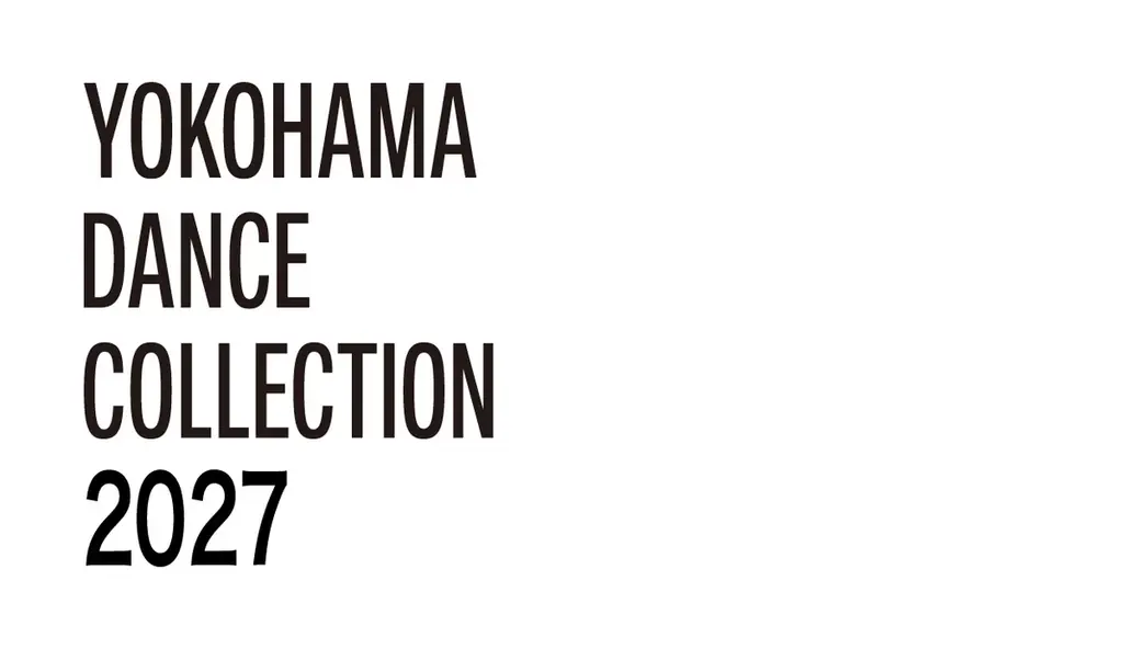 ヨコハマダンスコレクション2027、1月30日から12組が上演審査
