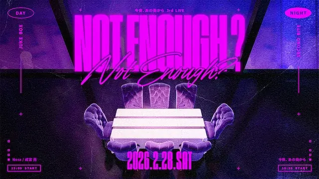 今夜、あの街から 3rd LIVE “NOT ENOUGH？に蜷川べに(和楽器バンド)、VALSHE、未完成ブレイブがゲスト出演決定！　チケットは11月15日（土）10時より一般発売開始 画像 3